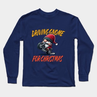 Driving Gnome For Christmas - Cute Gnome Pun Design Long Sleeve T-Shirt